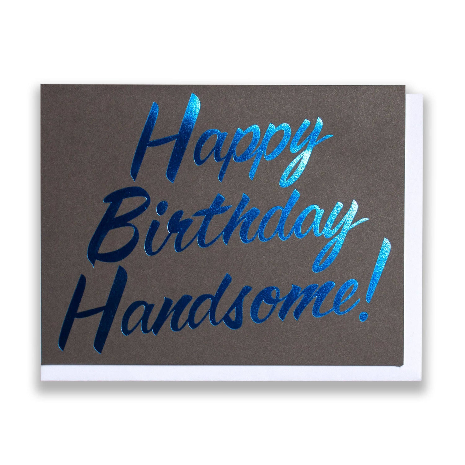 Happy Birthday Handsome Card