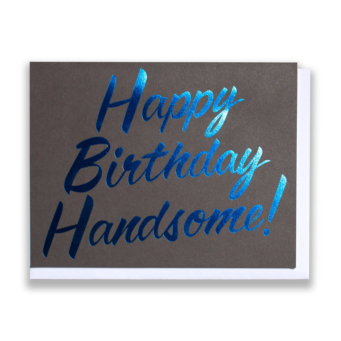 Happy Birthday Handsome Card