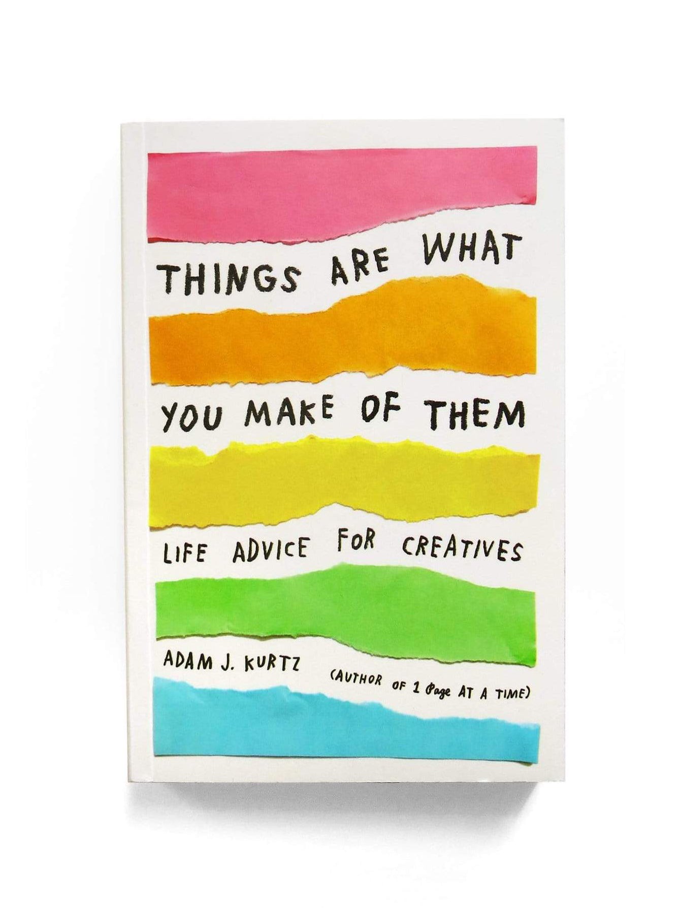 Things Are What You Make Of Them